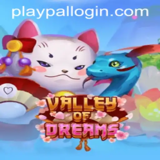 Discover the Enchanting World of ValleyofDreams: A New Adventure by Playpal PH